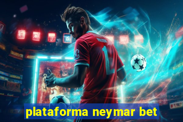 plataforma neymar bet